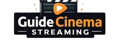 Guide Cinema Streaming
